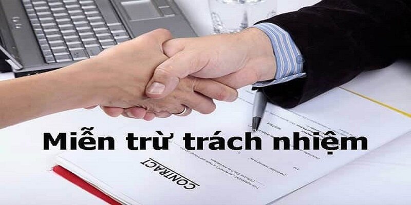                        Miễn trừ trách nhiệm tại Vuaclub chi tiết nhất